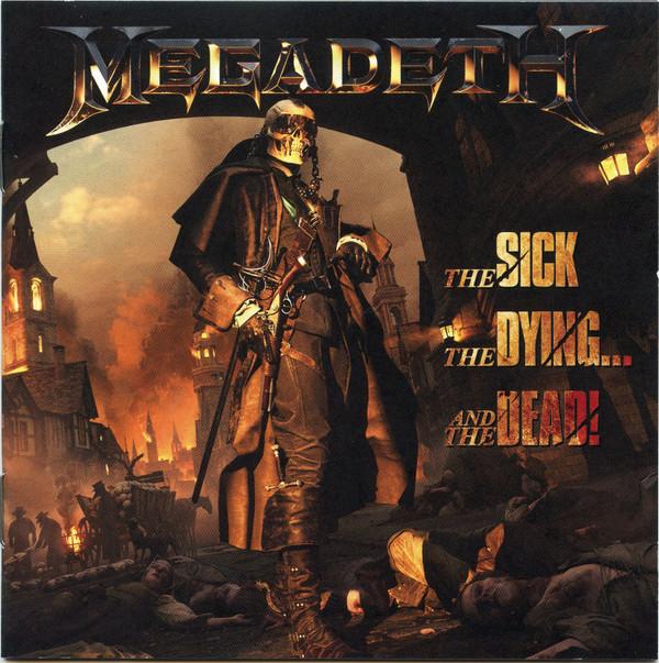 Megadeth - The Sick, The Dying... And The Dead!