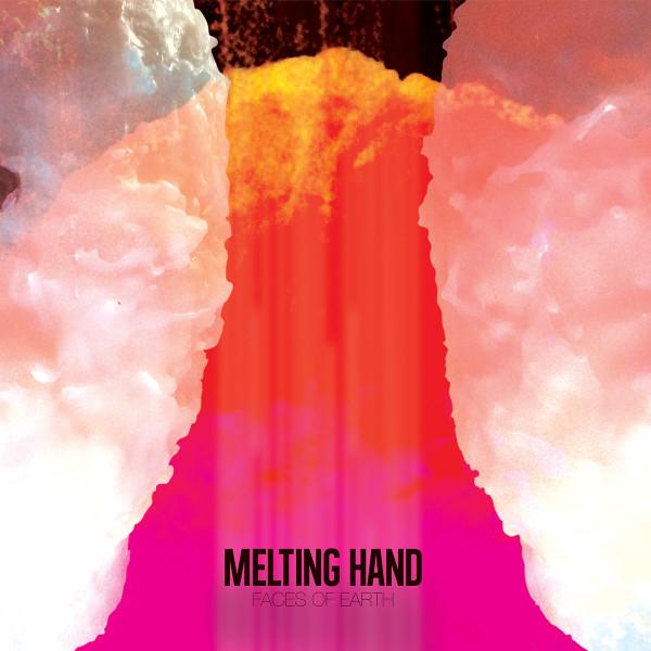Melting Hand - Faces Of Earth