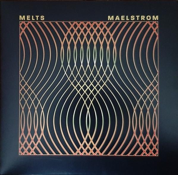 Melts (2) - Maelstrom