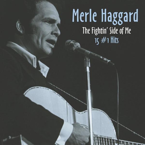 Merle Haggard - The Fightin' Side of Me: 15 #1 Hits