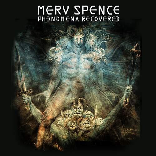 Mervyn Spence - Phenomena Recovered