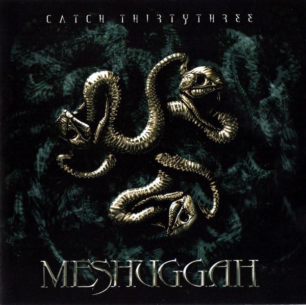 Meshuggah - Catch Thirtythree
