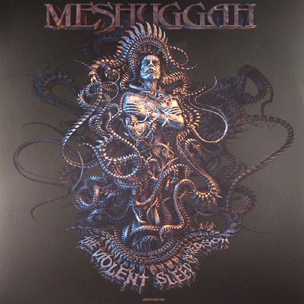 Meshuggah - The Violent Sleep Of Reason