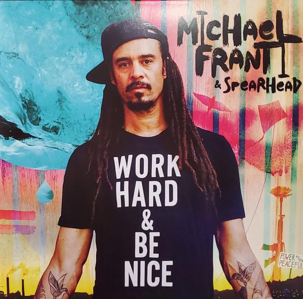 Michael Franti And Spearhead - Work Hard & Be Nice