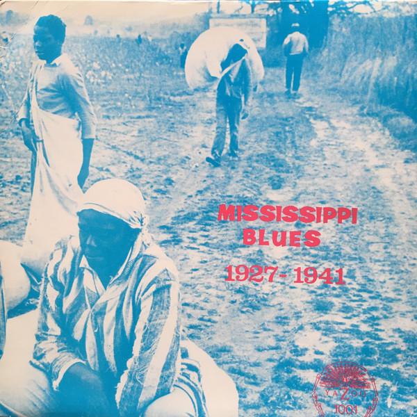  - Mississippi Blues 1927-1941
