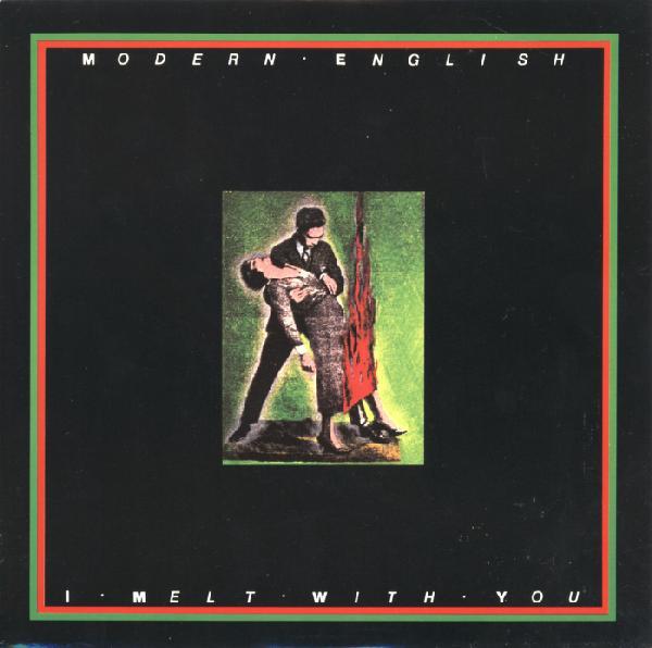 Modern English - I Melt With You