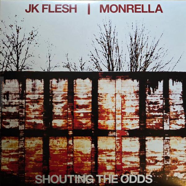 Monrella, JK Flesh - Shouting The Odds