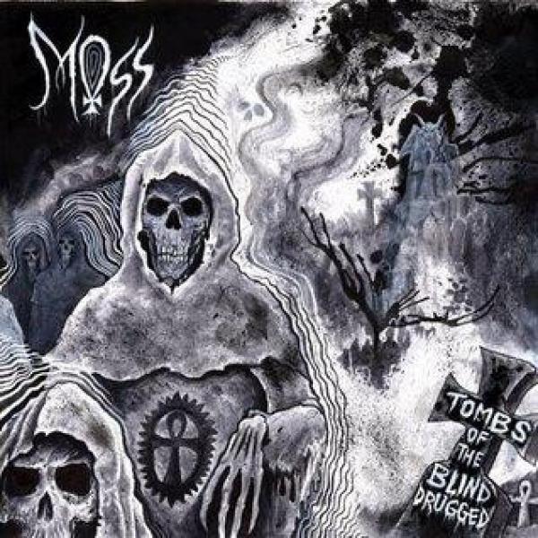 Moss (6) - Tombs Of The Blind Drugged
