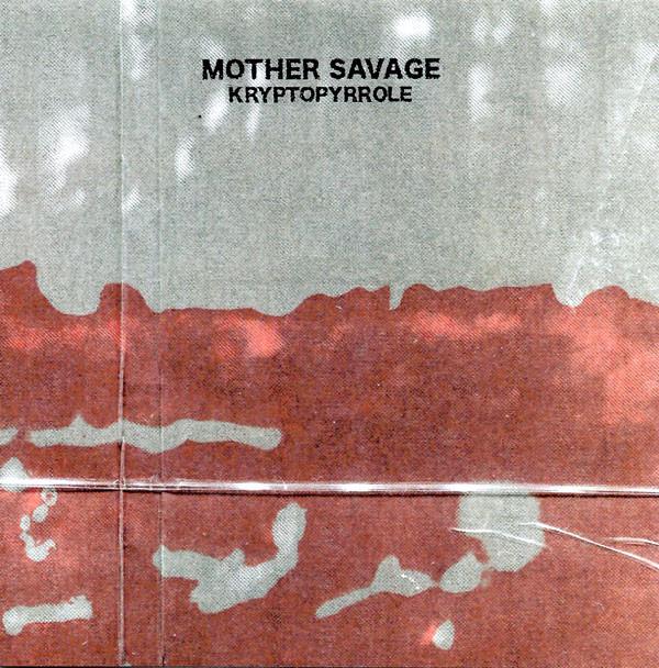 Mother Savage - Kryptopyrrole