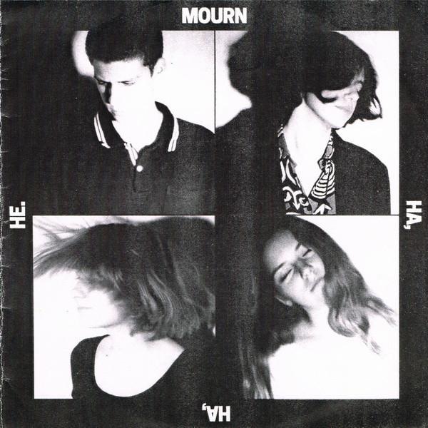 Mourn (6) - Ha, Ha, He.