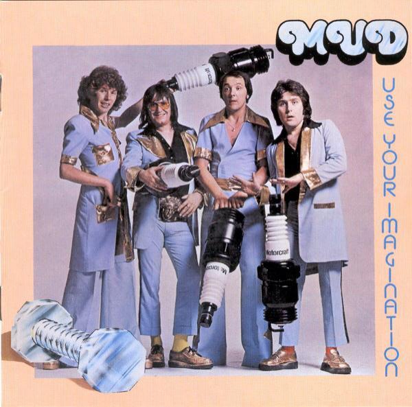 Mud - Use Your Imagination
