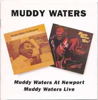 Muddy Waters - Muddy Waters At Newport / Muddy Waters Live
