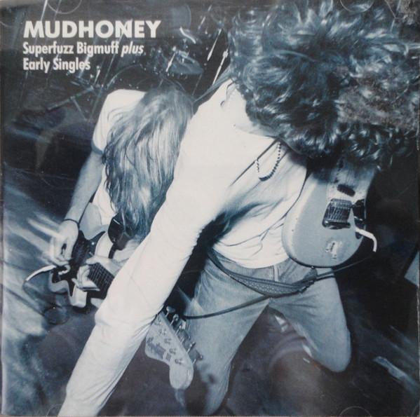 Mudhoney - Superfuzz Bigmuff Plus Early Singles
