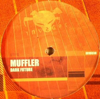 Muffler - Dark Future / Vicious Circle