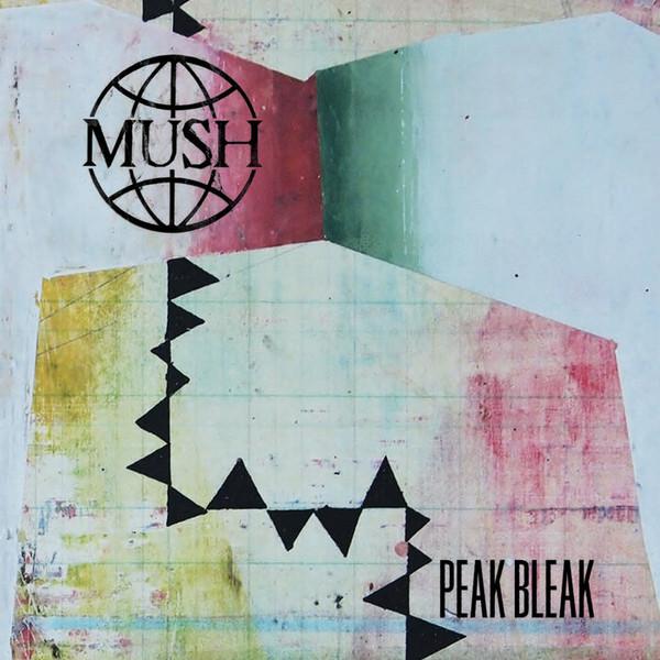 Mush (20) - Peak Bleak