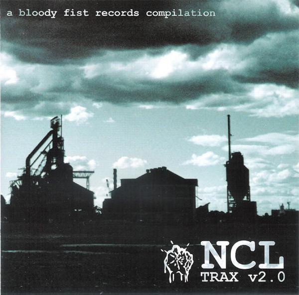  - NCL Trax v2.0 - A Bloody Fist Records Compilation