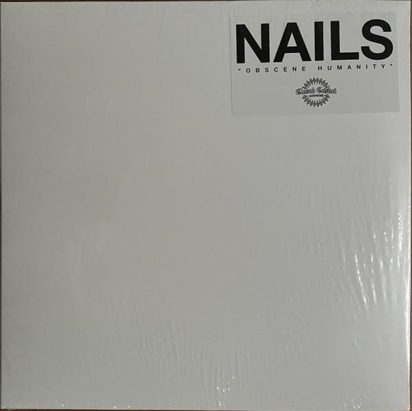 Nails - Obscene Humanity
