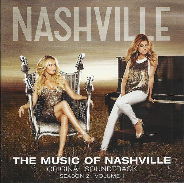 Nashville Cast - The Music Of Nashville: Original Soundtrack (Season 2 | Volume 1)
