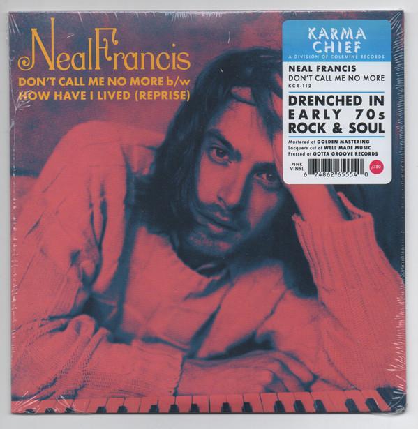 Neal Francis - Don't Call Me No More b/w How Have I Lived (Reprise)