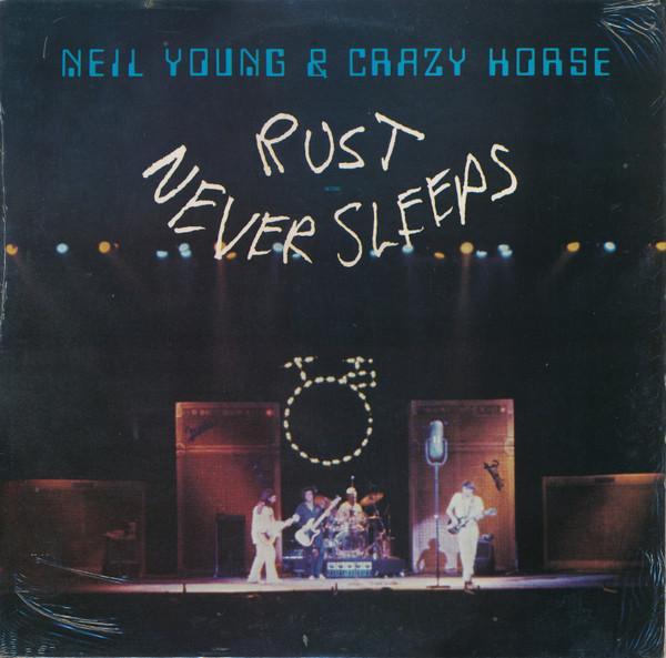 Neil Young, Crazy Horse - Rust Never Sleeps