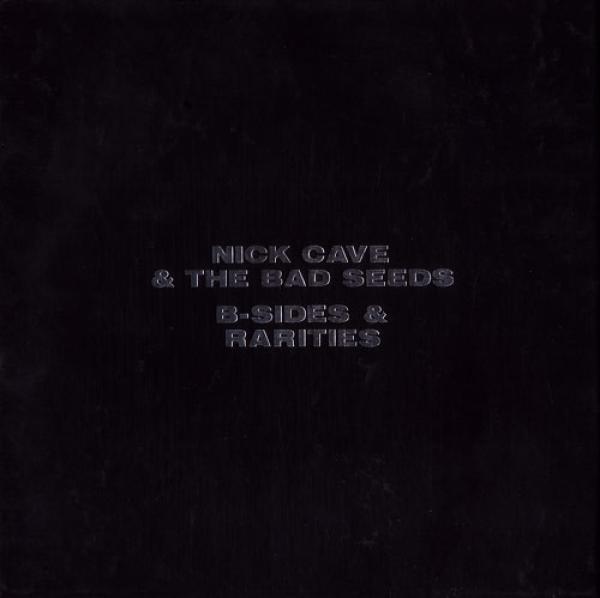 Nick Cave & The Bad Seeds - B-Sides & Rarities