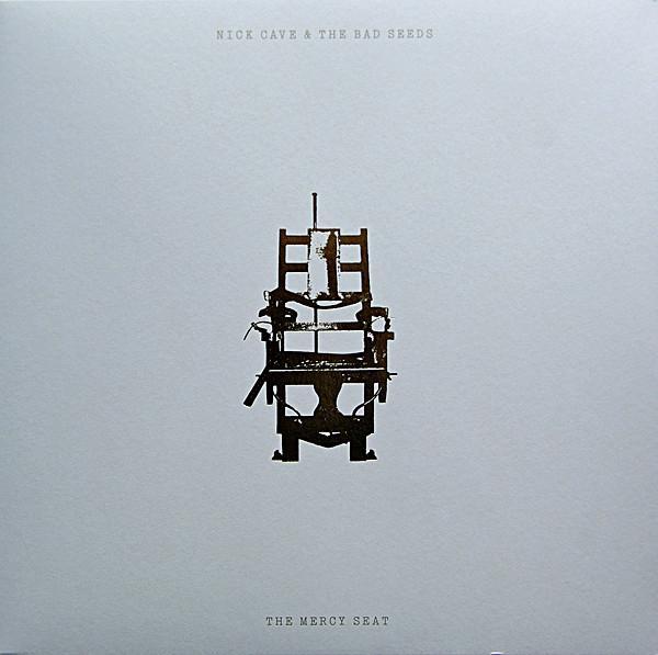 Nick Cave & The Bad Seeds - The Mercy Seat