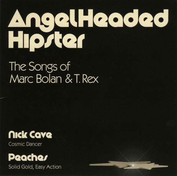 Nick Cave, Peaches - AngelHeaded Hipster (The Songs Of Marc Bolan & T. Rex)