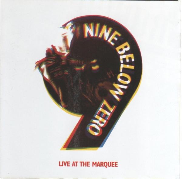 Nine Below Zero - Live At The Marquee