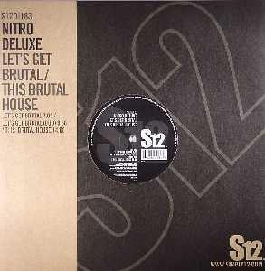 Nitro Deluxe - Let's Get Brutal / This Brutal House