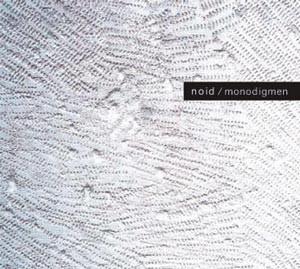 Noid - Monodigmen