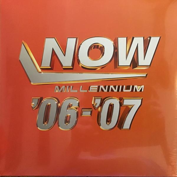  - Now Millennium '06-'07