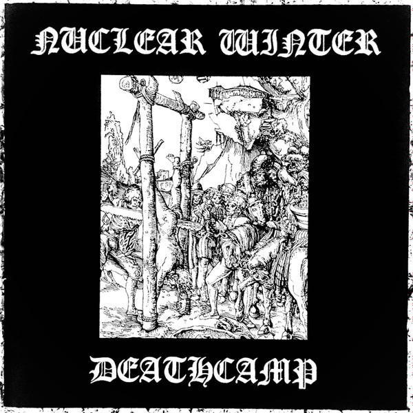Nuclear Winter (2), Death Camp (3) - Nuclear Winter / Deathcamp