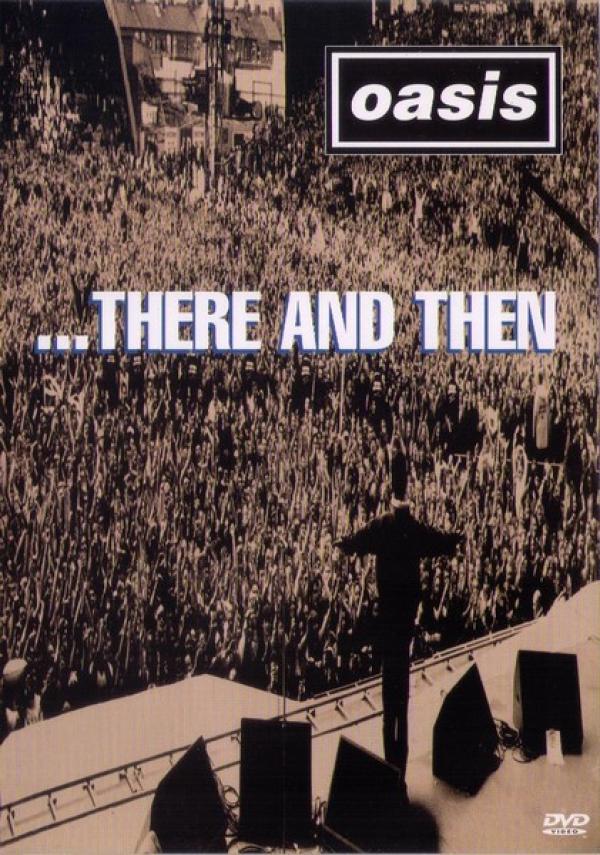 Oasis (2) - ...There And Then