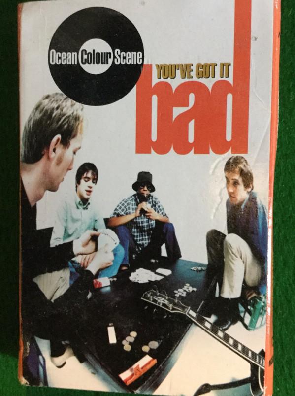 Ocean Colour Scene - You've Got It Bad
