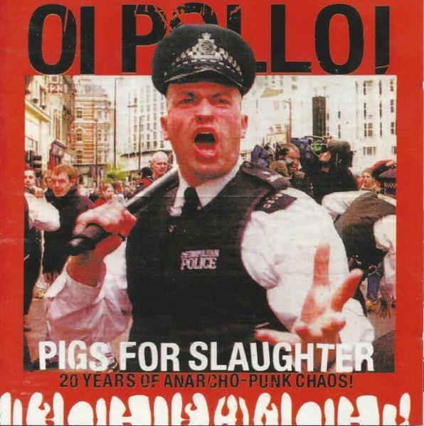 Oi Polloi - Pigs For Slaughter