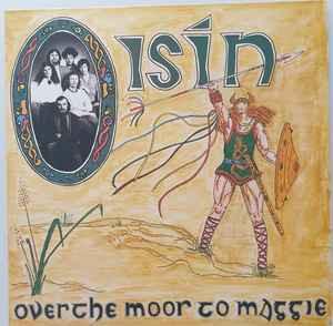 Oisín - Over The Moor To Maggie