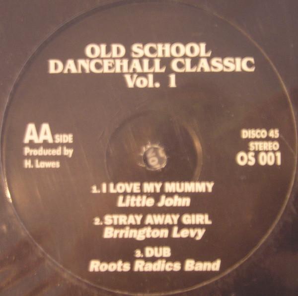  - Old School Dancehall Classic Vol. 1