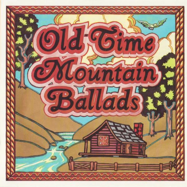  - Old-Time Mountain Ballads