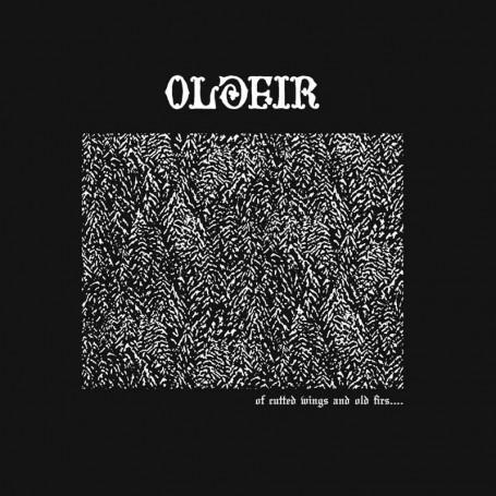Oldfir - Of Cutted Wings And Old Firs