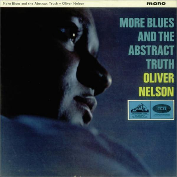 Oliver Nelson - More Blues And The Abstract Truth