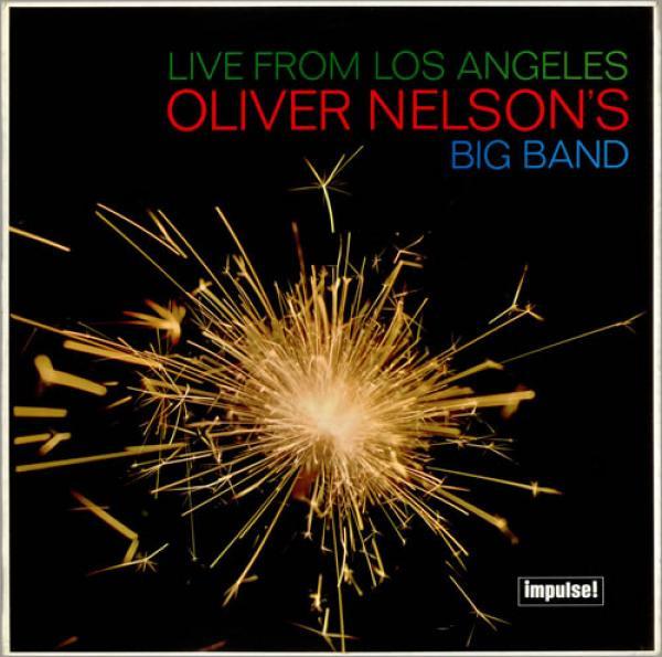 Oliver Nelson's Big Band - Live From Los Angeles