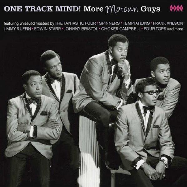  - One Track Mind! (More Motown Guys)