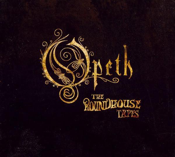 Opeth - The Roundhouse Tapes