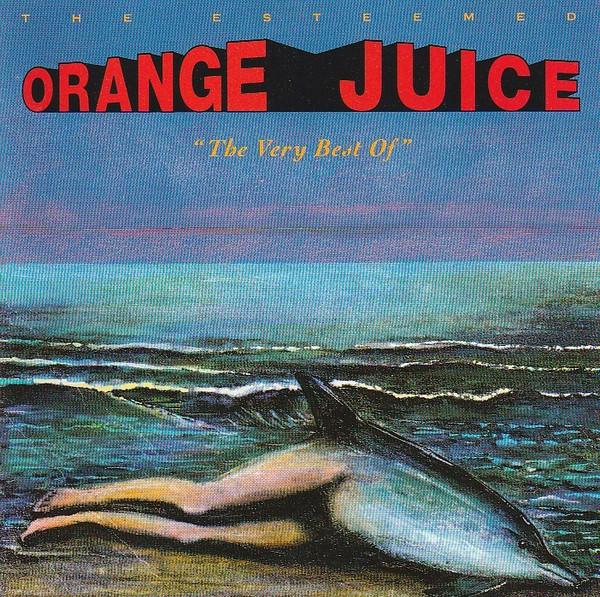 Orange Juice  - The Very Best Of