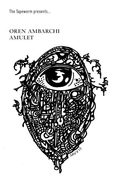 Oren Ambarchi - Amulet