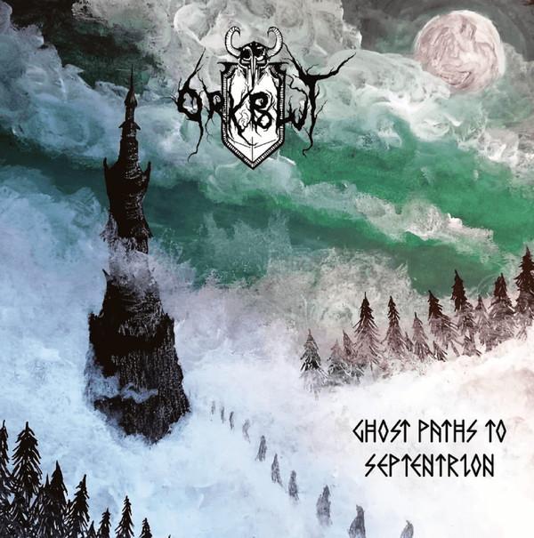 Orkblut - Ghost Paths To Septentrion