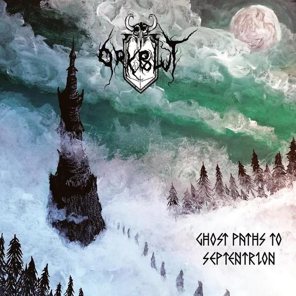 Orkblut - Ghost Paths To Septentrion