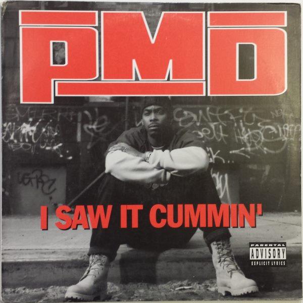 PMD - I Saw It Cummin'
