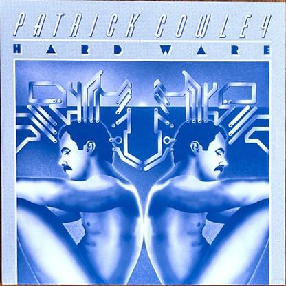 Patrick Cowley - Hard Ware