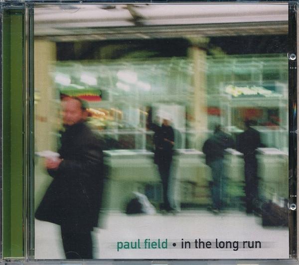 Paul Field - In The Long Run